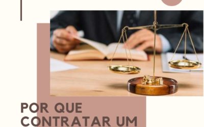 POR QUE CONTRATAR UM ADVOGADO?