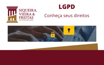 Conheça seus direitos, saiba mais sobre a LGPD